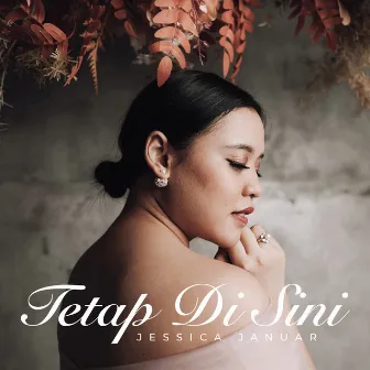 Tetap Di Sini by Jessica Januar