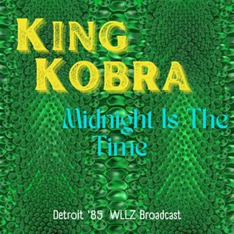 Midnight Is The Time (Live Detroit '85) by King Kobra