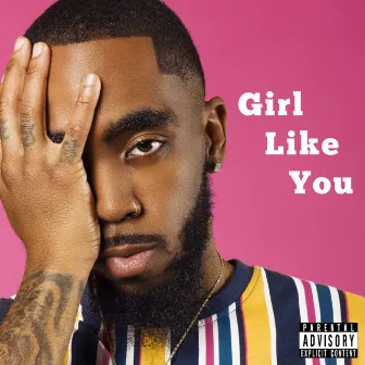 Girl Like You by EZ Papi