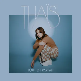 Tout est parfait by thaïs