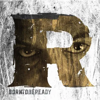 Born to Be Ready by Rak