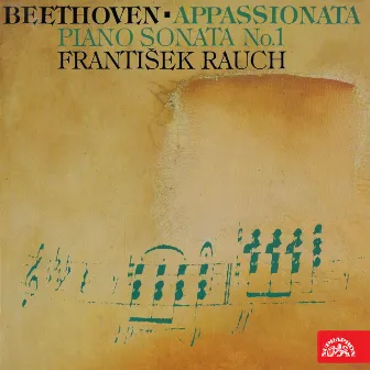 Beethoven: Appassionata, Piano Sonata No. 1 by Frantisek Rauch