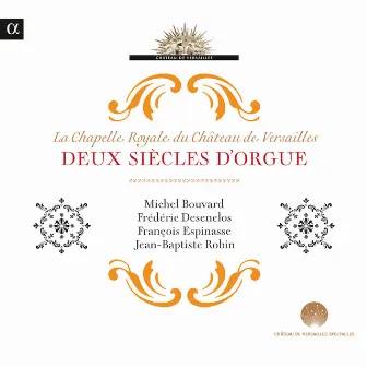 Deux siècles d'orgue by François Espinasse