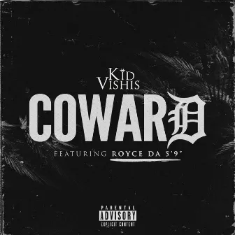 Coward - Single by Kid Vishis