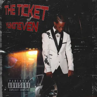 THE TICKET by Yung7even