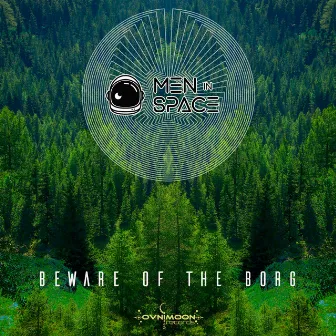 Beware Of The Borg by Men In Space