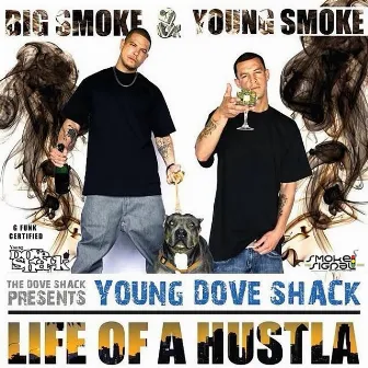 Life of a Hustla by Young Dove Shack