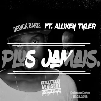 Plus jamais by Derick Banks