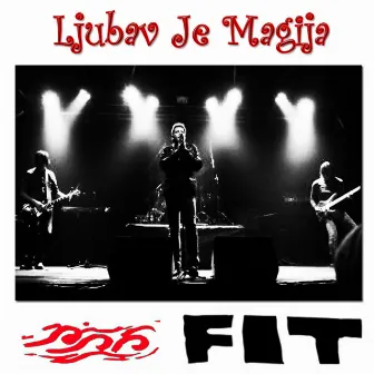 Ljubav Je Magija by Fit