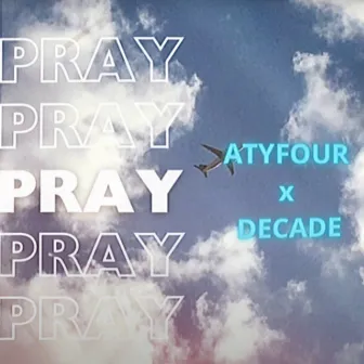 PRAY by Decade