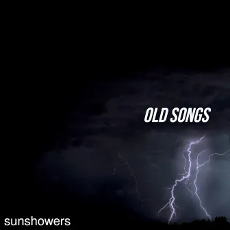 Old Songs by Sunshowers