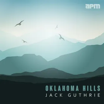 Oklahoma Hills by Jack Guthrie