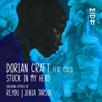 Stuck in My Head by Dorian Craft