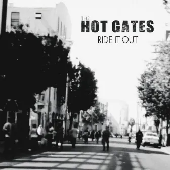 The Hot Gates - Ride It Out by Jason Scavone