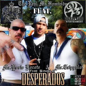 Desperados by The Real Mr. Homicide