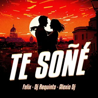 Te Soñé by Alexio DJ