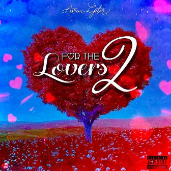 For The Lovers 2 by Aaron Geter