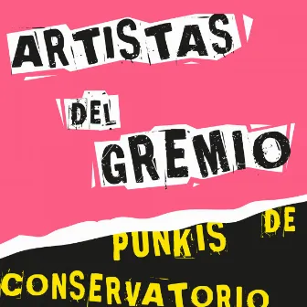 Punkis de Conservatorio by Artistas del Gremio