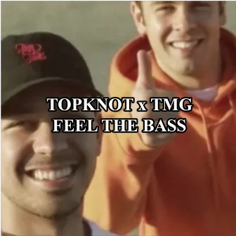 Feel The Bass by Top Knot