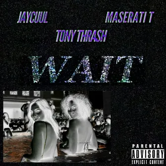 Wait by Tony Thrash