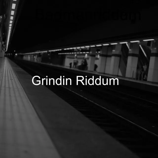 Grindin Riddum