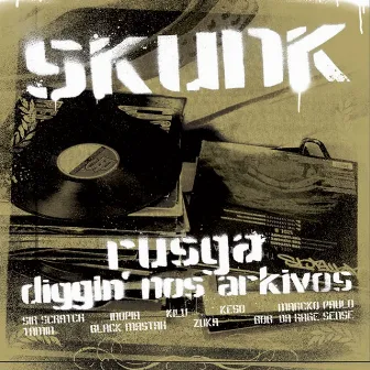 Rusga: Diggin Nos Arkivos by Skunk