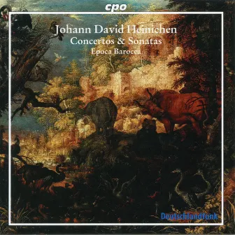 Heinichen: Concertos & Sonatas by Johann David Heinichen