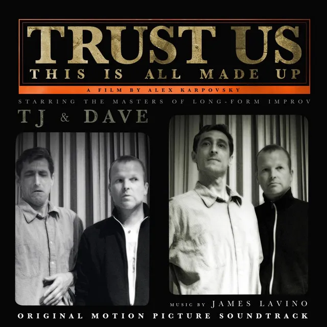 Trust Us, This Is All Made Up (Original Motion Picture Soundtrack)