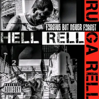 Forgive but Never Forget by Hell Rell