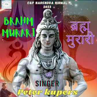 Brahm Murari by Peter Kupers