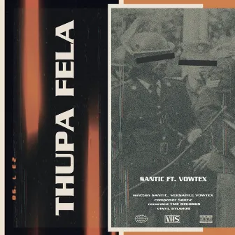 Thupa Fela by Santic