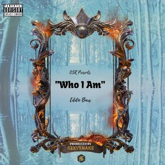 Who I Am by Eddie Bars