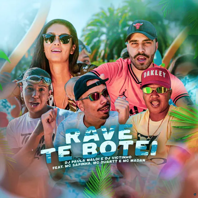 Rave Te Botei (feat. MC Madan, Mc Sapinha)