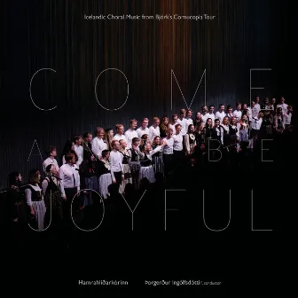 COME AND BE JOYFUL by The Hamrahlíð Choir