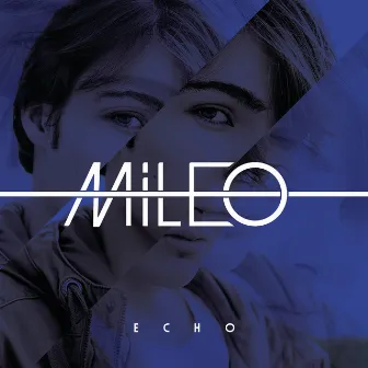 Echo by Mileo