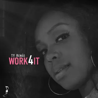 Work 4 It by TY Renée