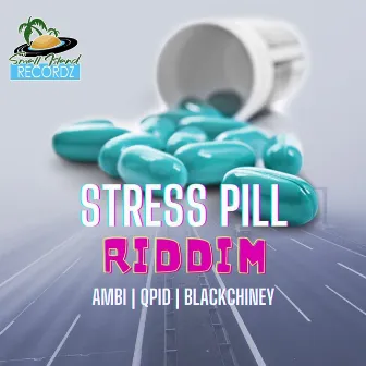 Stress Pill Riddim by Blackchiney