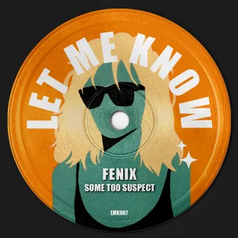 Fenix by Some Too Suspect