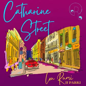 Catharine Street by Lou Rumi