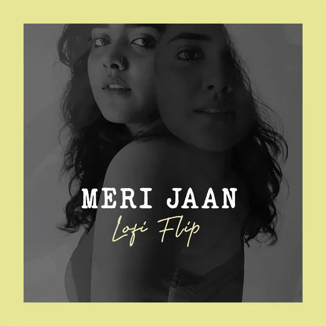 Meri Jaan - Lofi Flip