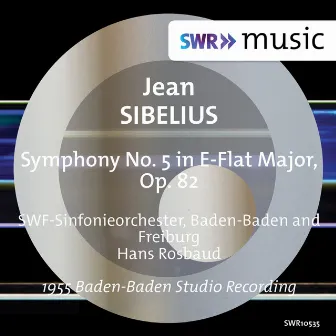 Sibelius: Symphony No. 5 in E-Flat Major, Op. 82 by SWR Symphonieorchester Baden-Baden und Freiburg