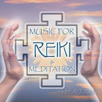 Music for Reiki and Meditation by Shajan