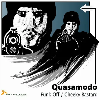 Funk Off / Cheeky Bastard by Quasamodo