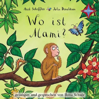 Wo ist Mami? (ungekürzt) by Julia Donaldson