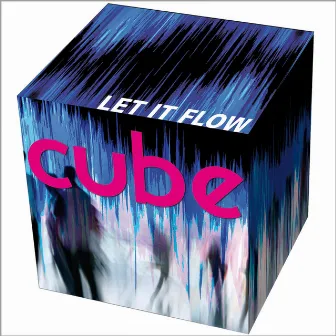 Let It Flow by Cube