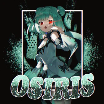 OSIRIS by Scxrpi