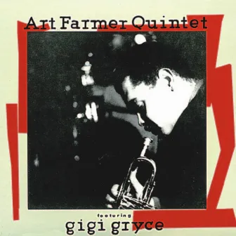 Art Farmer Quintet With Gigi Gryce (Remastered) by Art Farmer Quintet