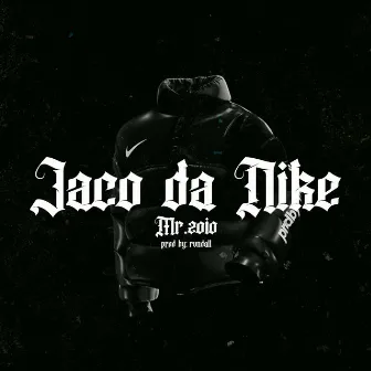 Jaco da Nike by MR ZOIO