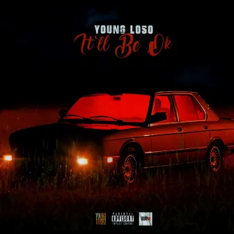 It'll be ok by Young Loso