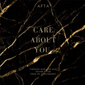 Care About You by Afta